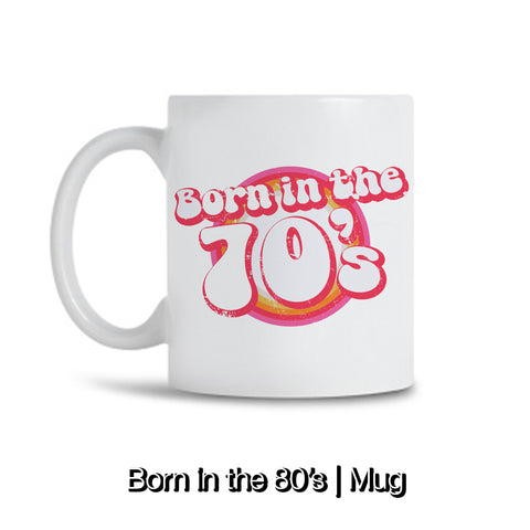 Born in the 80's | Mug