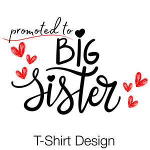 Promoted to Big Sister Design