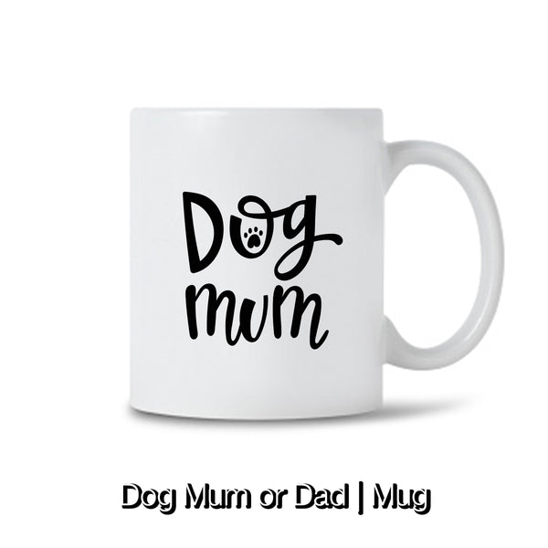 Dog Mum / Dad | Mug