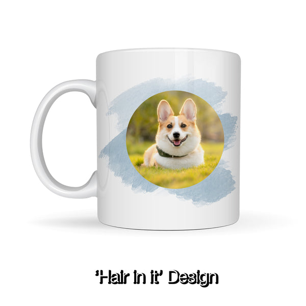 Dog / Cat Hair in Mug | Mug