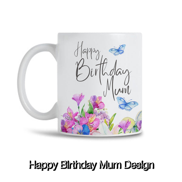 Happy Birthday Mum | Mug