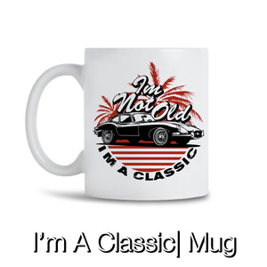 I'm A Classic | Mug