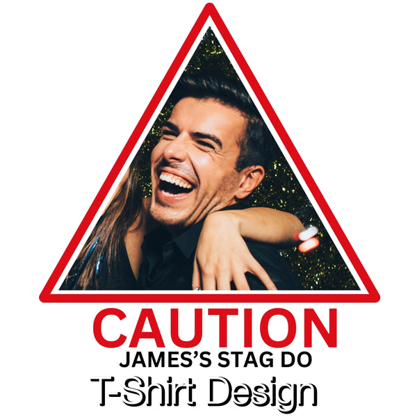 Caution, Stag Do T-Shirt Design