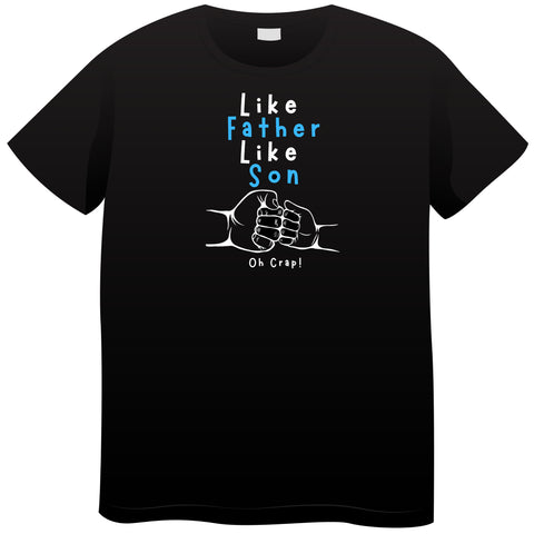 Like Father, Like Son | Fathers Day T-Shirt